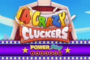 4 Crazy Cluckers PowerPlay Jackpot - ATHENA777